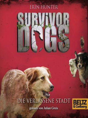 cover image of Survivor Dogs. Die verlassene Stadt